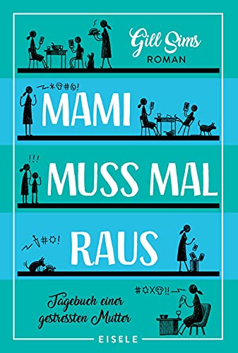 Stock image for Mami muss mal raus: Tagebuch einer gestressten Mutter for sale by Chiron Media