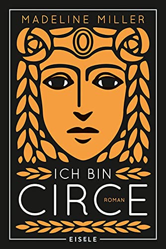 Beispielbild fr Ich bin Circe: Roman | Eine rebellische Neuerzählung des Mythos um die griechische G ttin Circe zum Verkauf von WorldofBooks