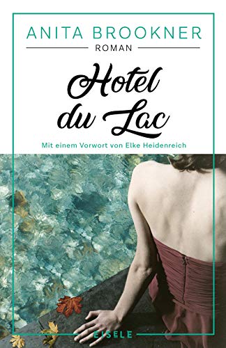 Beispielbild fr Hotel du Lac: Roman mit einem Vorwort von Elke Heidenreich zum Verkauf von medimops