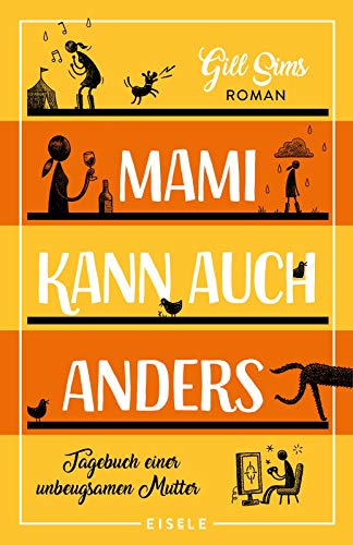 Stock image for Mami kann auch anders: Tagebuch einer unbeugsamen Mutter (Die Mami-Reihe, Band 3) for sale by medimops