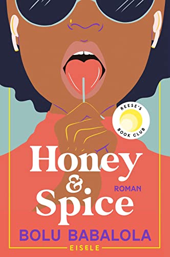 Beispielbild fr Honey & Spice: Roman | Das Lieblingsbuch des Sommers von Reese Witherspoon zum Verkauf von medimops