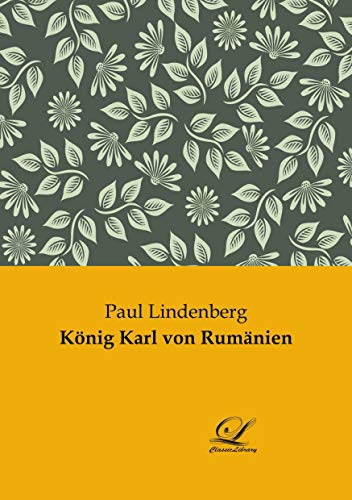 Beispielbild fr Knig Karl von Rumnien zum Verkauf von Buchpark