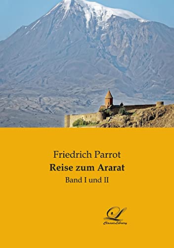 9783961673094: Reise zum Ararat: Band I und II