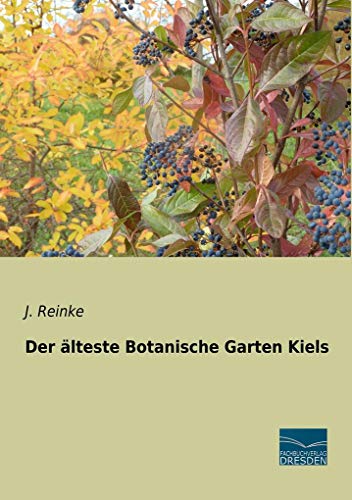 Imagen de archivo de Der lteste Botanische Garten Kiels -Language: german a la venta por GreatBookPrices