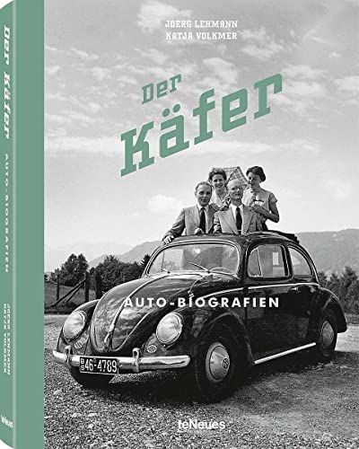 Der Käfer, Auto-Biografien, Nostalgische Fotos und Geschichten zu Deutschlands liebstem Volkswagen, 17x22 cm, 208 Seiten - Joerg Lehmann