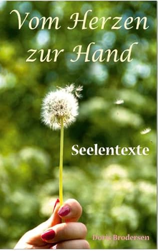 Beispielbild fr Vom Herzen zur Hand: Seelentexte zum Verkauf von medimops