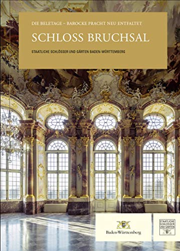 Beispielbild fr Die Beletage - barocke Pracht neu entfaltet : Schloss Bruchsal. Staatliche Schlsser und Grten Baden-Wrttemberg zum Verkauf von Sdstadt Antiquariat