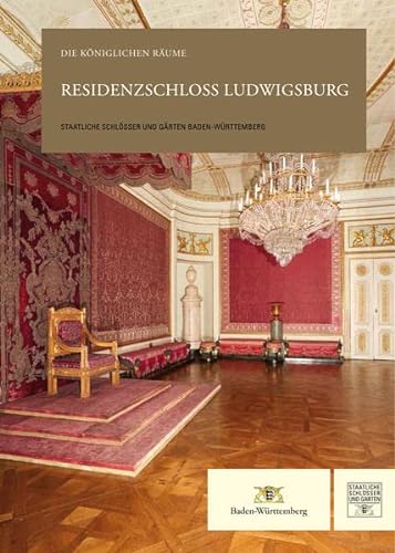 9783961762002: Residenzschloss Ludwigsburg: Die kniglichen Rume