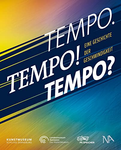 Stock image for Tempo. Tempo! Tempo?: Eine Geschichte der Geschwindigkeit for sale by Revaluation Books