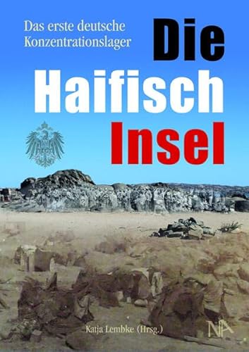 Stock image for Die Haifischinsel: Das erste deutsche Konzentrationslager for sale by Revaluation Books