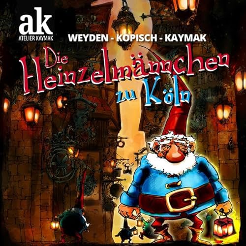 Stock image for Die Heinzelmnnchen zu Kln (German Edition) for sale by GF Books, Inc.