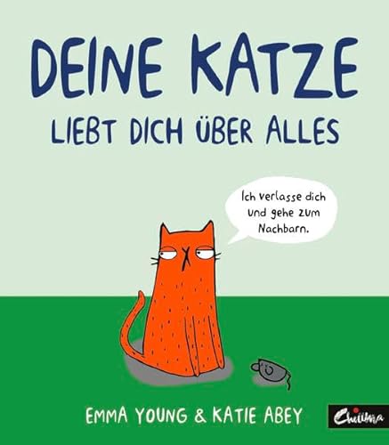 Beispielbild fr Deine Katze liebt dich ber alles! zum Verkauf von medimops