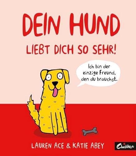 Stock image for Dein Hund liebt dich so sehr! for sale by medimops