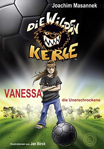 Stock image for Die Wilden Kerle (Bd. 3): Vanessa die Unerschrockene for sale by AwesomeBooks