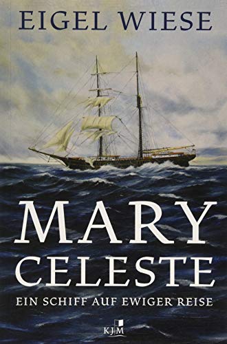 Beispielbild fr Mary Celeste. Ein Schiff auf ewiger Reise zum Verkauf von medimops