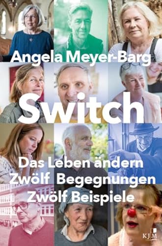 Stock image for Switch. Das Leben ndern: Zwlf Begegnungen. Zwlf Beispiele for sale by medimops