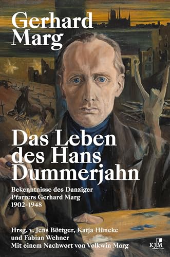 Imagen de archivo de Das Leben des Hans Dummerjahn: Bekenntnisse des Danziger Pfarrers Gerhard Marg 1902-1948 a la venta por Revaluation Books