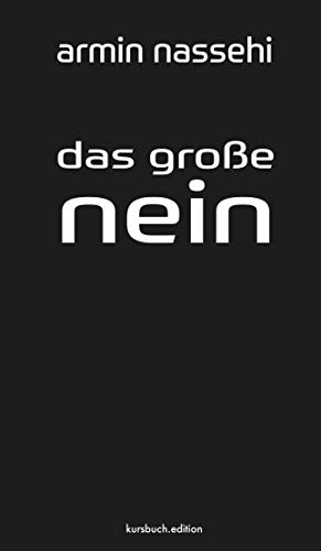 Beispielbild fr Das groe Nein: Eigendynamik und Tragik des gesellschaftlichen Protests zum Verkauf von medimops