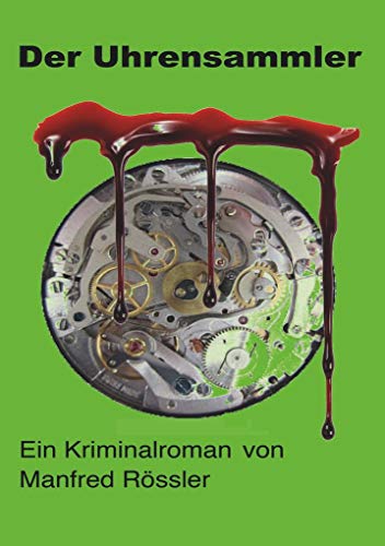 Stock image for Der Uhrensammler: Kriminalroman for sale by medimops