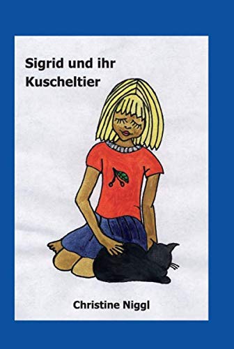 9783962004415: Sigrid und ihr Kuscheltier: Christine Niggl