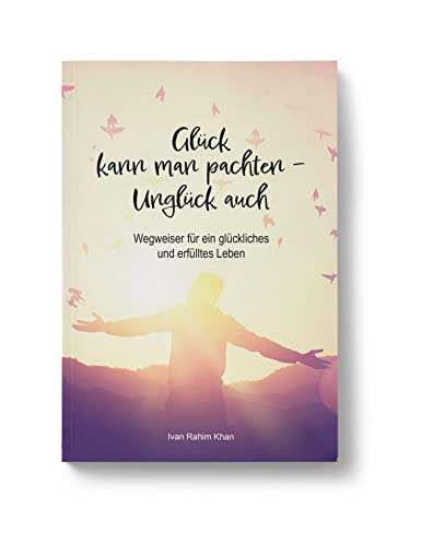 Stock image for Glck kann man pachten - Unglck auch -Language: german for sale by GreatBookPrices