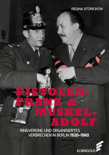 Imagen de archivo de Pistolen-Franz &amp; Muskel-Adolf a la venta por Blackwell's