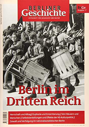 Beispielbild fr Berliner Geschichte - Zeitschrift fr Geschichte und Kultur: Berlin im Dritten Reich zum Verkauf von medimops