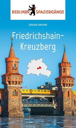 Beispielbild fr Friedrichshain-Kreuzberg: Berliner Spaziergnge zum Verkauf von medimops