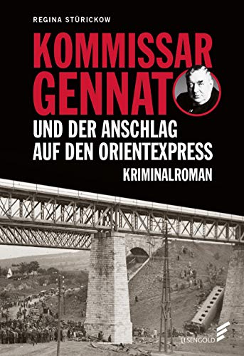 Imagen de archivo de Kommissar Gennat und der Anschlag auf den Orientexpress: Kriminalroman a la venta por WorldofBooks