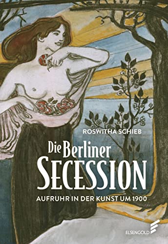 Stock image for Die Berliner Secession. Aufruhr in der Kunst um 1900 for sale by Blackwell's