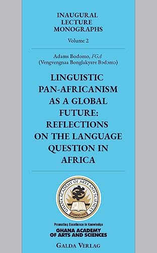 9783962032326: Linguistic Pan-Africanism as a Global Future: Reflections on the Language Question in Africa