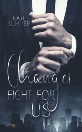 Imagen de archivo de Changes: Fight for us (Manhattan Millionaires) (German Edition) a la venta por GF Books, Inc.
