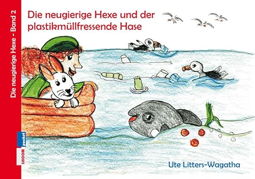 Beispielbild fr Die neugierige Hexe und der plastikmllfressende Hase zum Verkauf von Buchpark