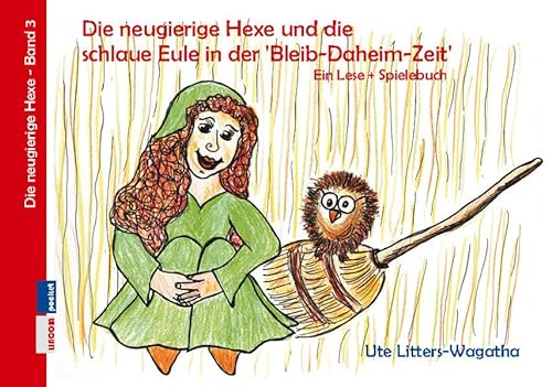 Beispielbild fr Die neugierige Hexe und die schlaue Eule in der 'Bleib-Daheim-Zeit': Ein Lese + Spielebuch (lincom pocket) zum Verkauf von medimops