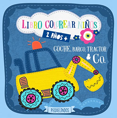 Libro colorear niños 2 años + Coche, barco, tractor & Co