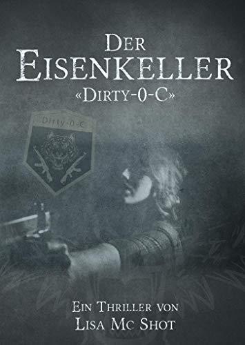 9783962290757: Der Eisenkeller: Dirty-0-C