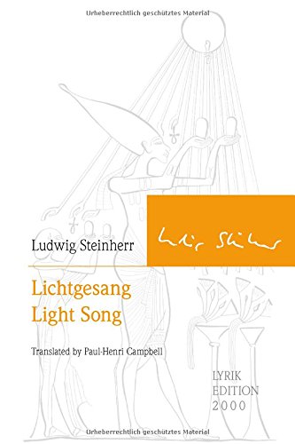 Beispielbild fr Lichtgesang. Light Song: Translated by Paul-Henri Campbell (Lyrik Edition 2000). 2-sprachige Ausgabe. zum Verkauf von Antiquariat Bernhardt