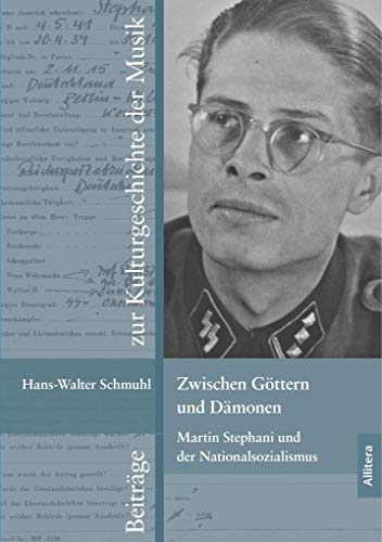 Stock image for Zwischen Gttern und Dmonen: Martin Stephani und der Nationalsozialismus for sale by Revaluation Books