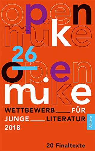 Beispielbild fr 26. open mike: Wettbewerb fr Junge Literatur. Die 20 Finaltexte zum Verkauf von medimops