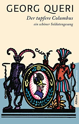 Imagen de archivo de Der tapfere Columbus. Ein schner Soldatengesang . (edition monacensia) a la venta por medimops