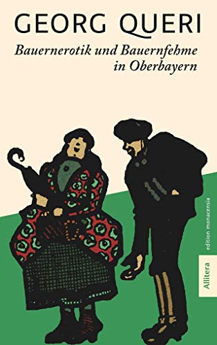 9783962331764: Bauernerotik und Bauernfehme in Oberbayern: Mit einem Nachwort von Michael Stefan