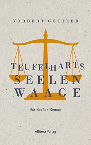 Stock image for Teufelharts Seelenwaage: Satirischer Roman for sale by medimops