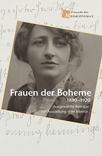 Beispielbild fr Frauen der Boheme 1890-1920: Ausgewhlte Beitrge zur Ausstellung Frei leben! zum Verkauf von Jasmin Berger