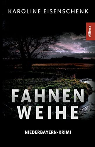 Beispielbild fr Fahnenweihe: Niederbayern-Krimi zum Verkauf von medimops