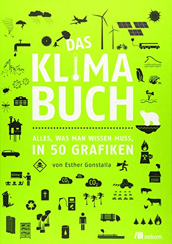 9783962381240: Das Klimabuch: Alles, was man wissen muss, in 50 Grafiken