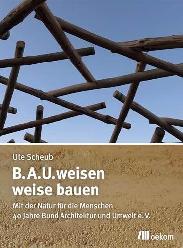 Beispielbild fr B.A.U.weisen - weise bauen zum Verkauf von Blackwell's