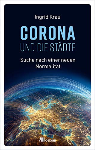 Imagen de archivo de CORONA und die Stdte: Suche nach einer neuen Normalitt a la venta por medimops