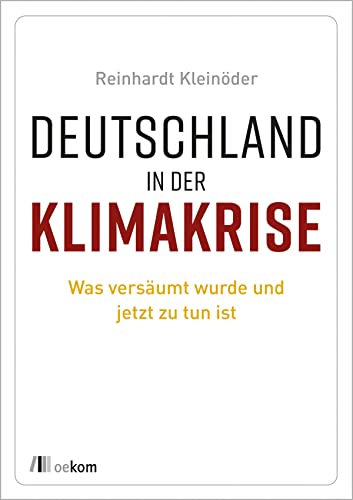 9783962383534: Deutschland in der Klimakrise: Was versumt wurde und jetzt zu tun ist