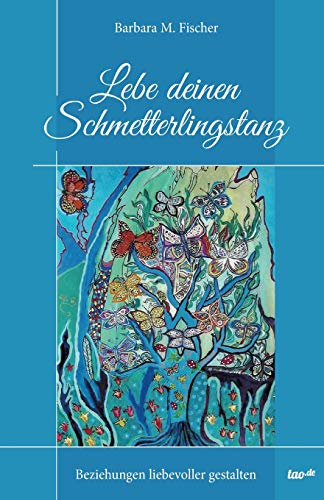 Beispielbild fr Schmetterlingstanz: Beziehungen liebevoller gestalten zum Verkauf von medimops