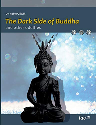 Imagen de archivo de The Dark Side of Buddha and other oddities a la venta por WorldofBooks